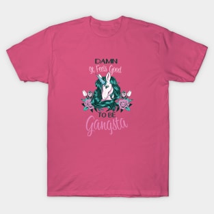 Damn, It Feels Good To Be Gangsta T-Shirt